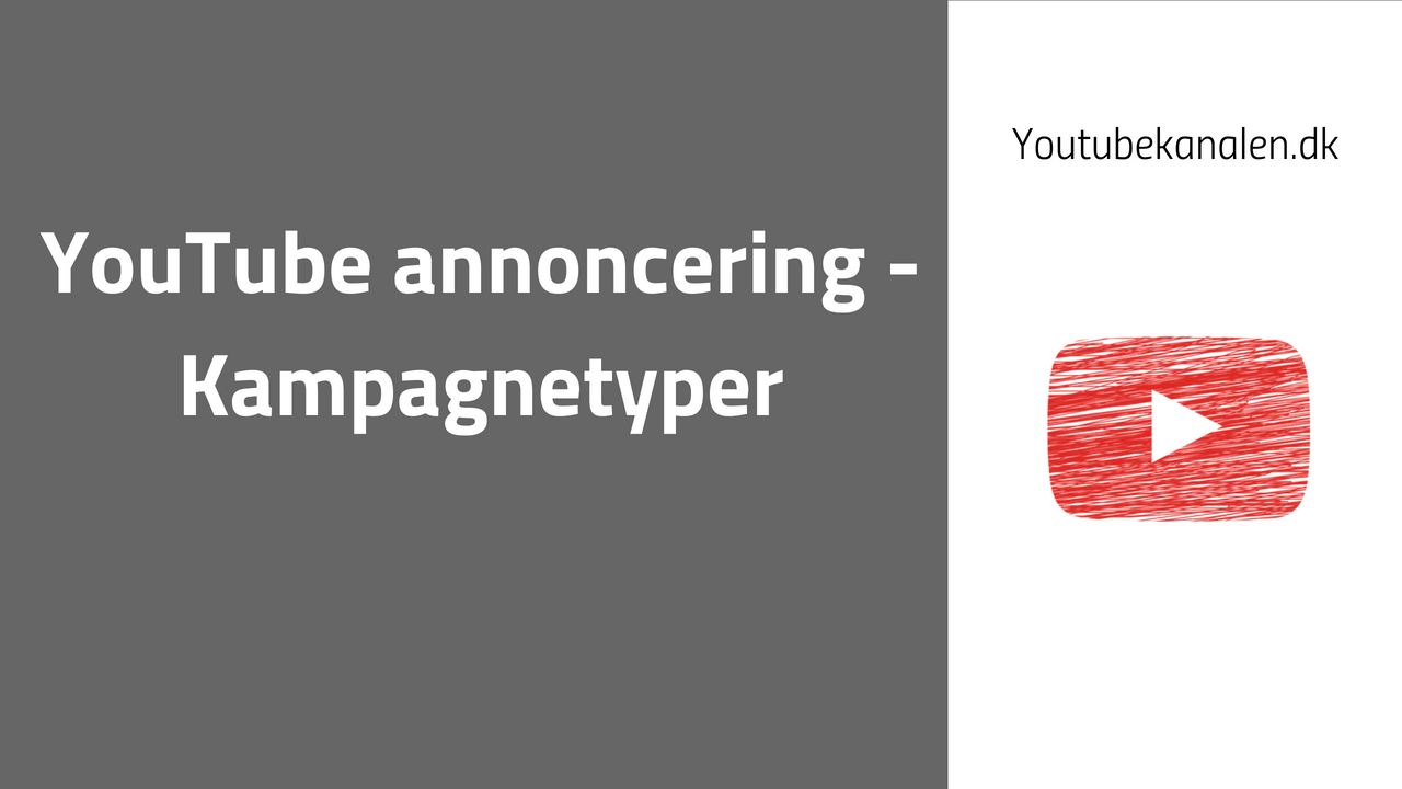 Youtube annonceirng - kampagnetyper